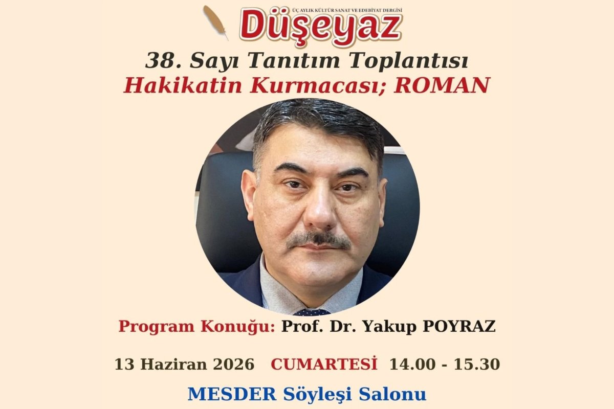 Düşeyaz Dergisi  “Hakikatin Kurmacası; Roman” Prof. Dr. Yakup Poyraz